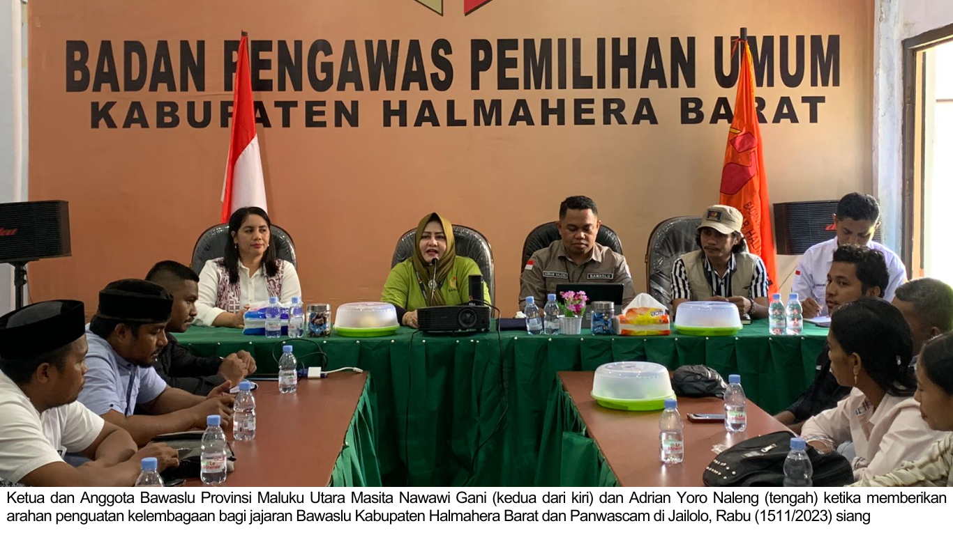 Jelang Tahapan Kampanye, Bawaslu Malut Gencar Lakukan Penguatan Kelembagaan